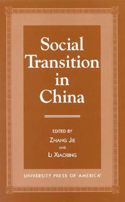 Social Transition in China by Li Xiaibing, Zhang Jie