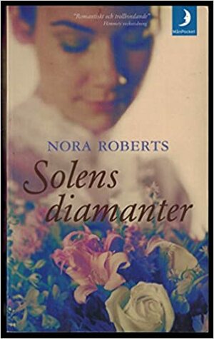 Solens Diamanter by Nora Roberts
