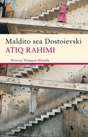 Maldito sea Dostoievski by Atiq Rahimi