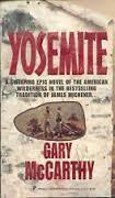 Yosemite: A Sweeping Epic Novel of the American Wilderness in the Bestselling Tradition of James Michener by Gary McCarthy