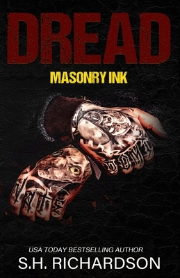 Dread: Masonry Ink by S.H. Richardson