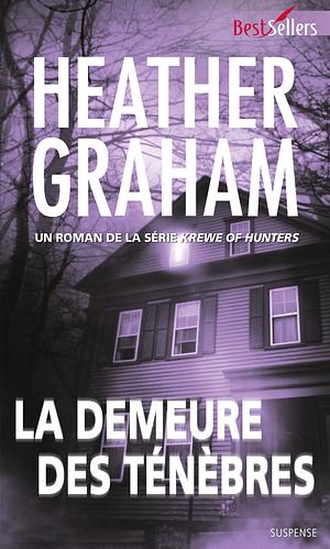 La demeure des ténèbres by Heather Graham