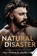 Natural Disaster by Skye Warren, Amelia Wilde
