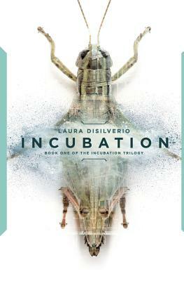 Incubation by Laura DiSilverio