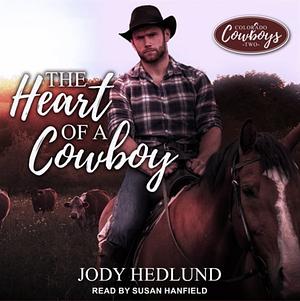 The Heart of Cowboy by Jody Hedlund