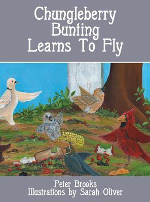 Chungleberry Bunting Learns to Fly by Peter Brooks