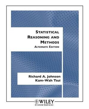 Statistical Reasoning & Methods by Kam-Wah Tsui, Richard A. Johnson