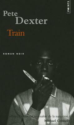 Train by Pete Dexter