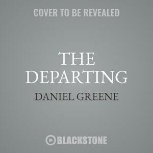 The Departing by Daniel Greene