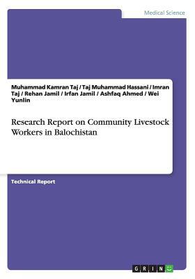 Research Report on Community Livestock Workers in Balochistan by Rehan Jamil, Irfan Jamil, Muhammad Kamran Taj