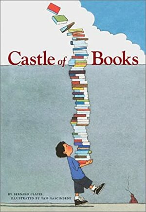 Castle of Books by Yan Nascimbene, Bernard Clavel