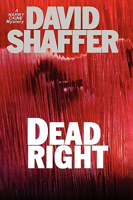 Dead Right by David Shaffer