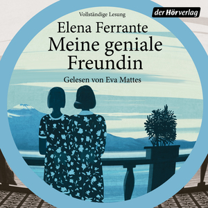 Meine geniale Freundin by Elena Ferrante