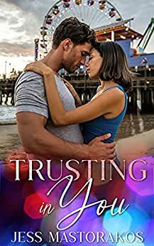 Trusting in You by Jess Mastorakos