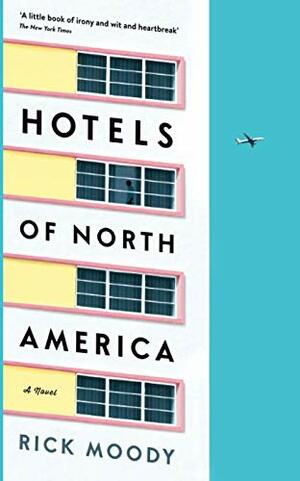 Hotels of North America by Rick Moody