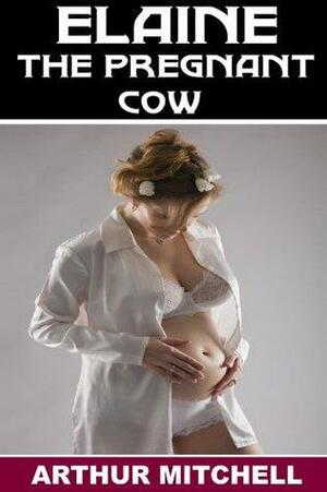 Elaine the Pregnant Cow by Arthur Mitchell