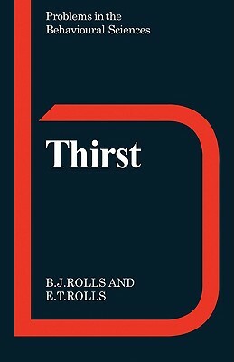 Thirst by Edmund T. Rolls, Barbara J. Rolls