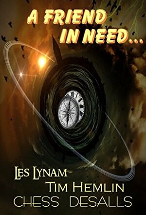 A Friend in Need by Tim Hemlin, Chess Desalls, Les Lynam