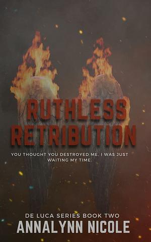 Ruthless Retribution-Special Edition by Annalynn Nicole