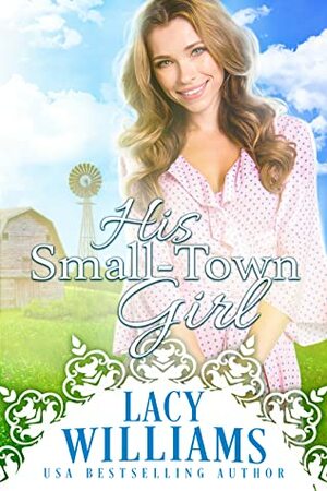 His Small-Town Girl (Sutter's Hollow, #1) by Lacy Williams