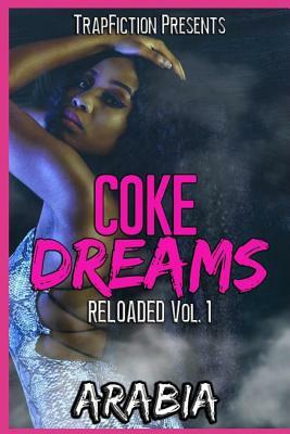 Coke Dreams: Reloaded Vol 1 by Arabia