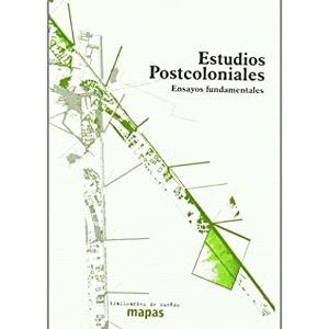 Estudios Postcoloniales. Ensayos Fundamentales by Sandro Mezzadra
