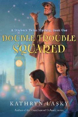 Double Trouble Squared by Kathryn Lasky