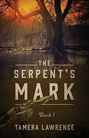 The Serpent's Mark: Book 1 by Tamera Lawrence, Tamera Lawrence