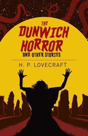 The Dunwich Horror And Other Stories by H.P. Lovecraft