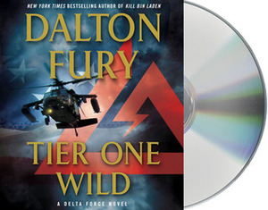 Tier One Wild by Ari Fliakos, Dalton Fury