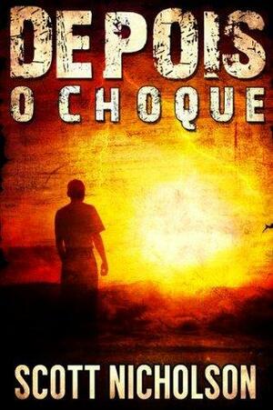 O Choque by Scott Nicholson
