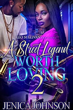 A Street Legend Worth Loving 2 by Jenica Johnson