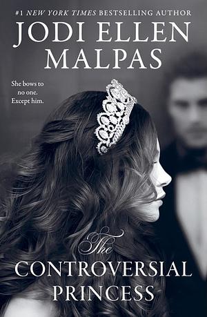 The Controversial Princess by Jodi Ellen Malpas