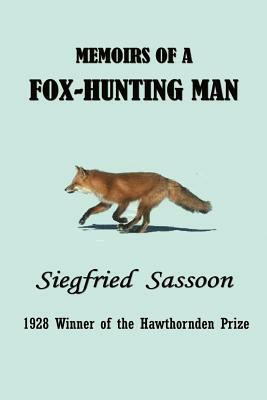 Memoirs of a Fox-Hunting Man by Siegfried Sassoon