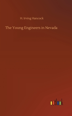 The Young Engineers in Nevada by H. Irving Hancock