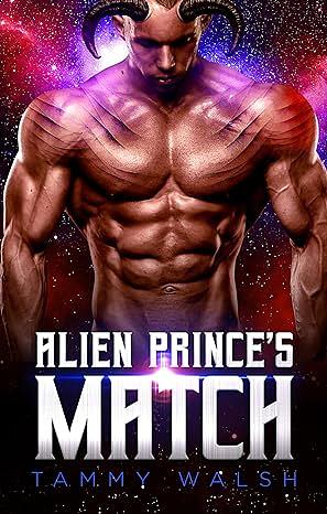 Alien Prince's Match by Tammy Walsh