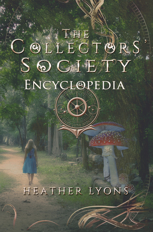 The Collectors' Society Encyclopedia by Heather Lyons