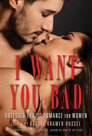 I Want You Bad by Rachel Kramer Bussel