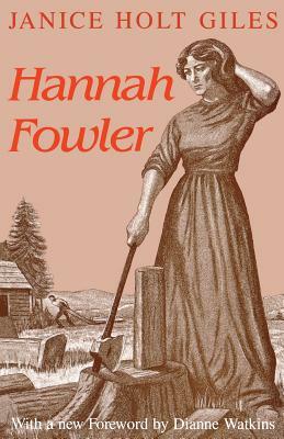 Hannah Fowler by Janice Holt Giles