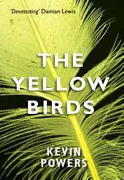 The Yellow Birds by Kevin Powers