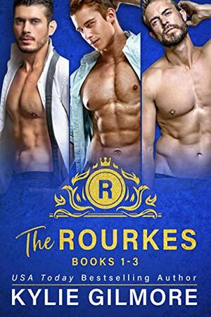 The Rourkes Boxed Set by Kylie Gilmore