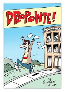 Dropowte by Graham Harrop