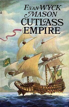 Cutlass Empire by F. Van Wyck Mason