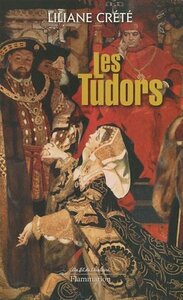 Les Tudors by Liliane Crété
