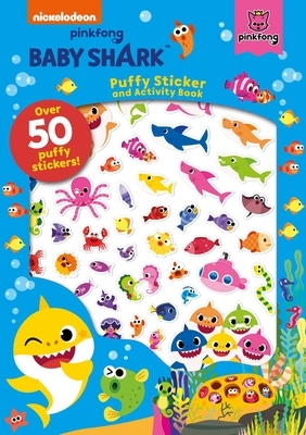 Pinkfong Baby Shark: Puffy Sticker and Activity Book by Pinkfong