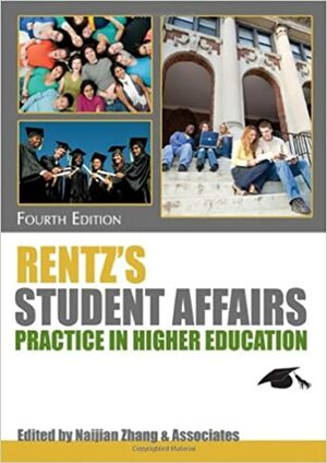 Rentz's Student Affairs Practice in Higher Education by Naijian Zhang