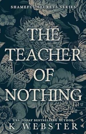 The Teacher of Nothing by K Webster