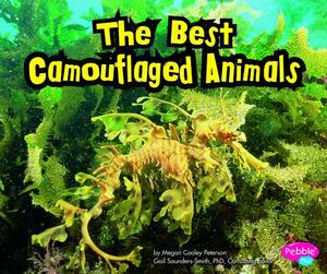 The Best Camouflaged Animals by Megan C. Peterson