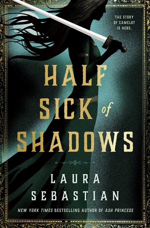 Half Sick of Shadows by Laura Sebastian