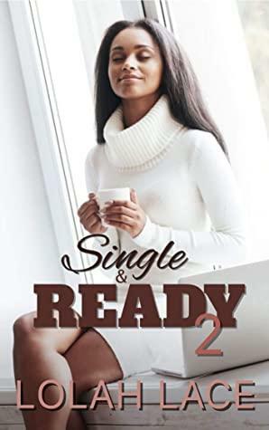 Single & Ready 2 by Lolah Lace